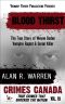 [Crimes Canada 18] • Blood Thirst · True Story of Rapist, Vampire and Serial Killer, Wayne Boden (Crimes Canada · True Crimes That Shocked the Nation Book 18)